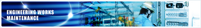 ENGINEERING WORKS MAINTENANCE